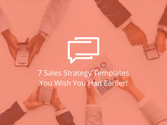 7 Sales Strategy Templates You Wish You Had Earlier!
